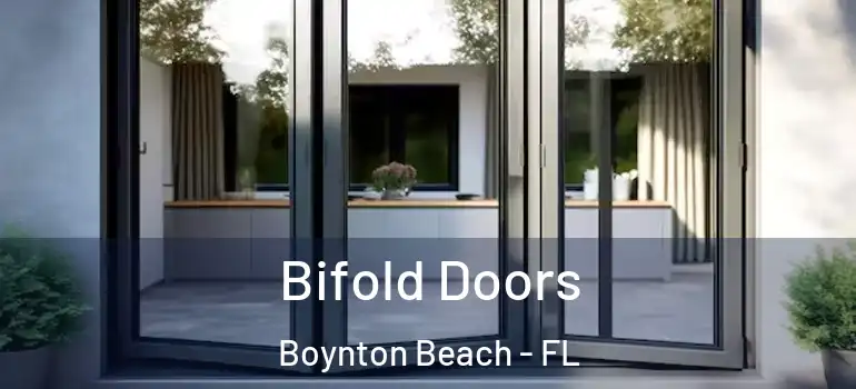  Bifold Doors Boynton Beach - FL