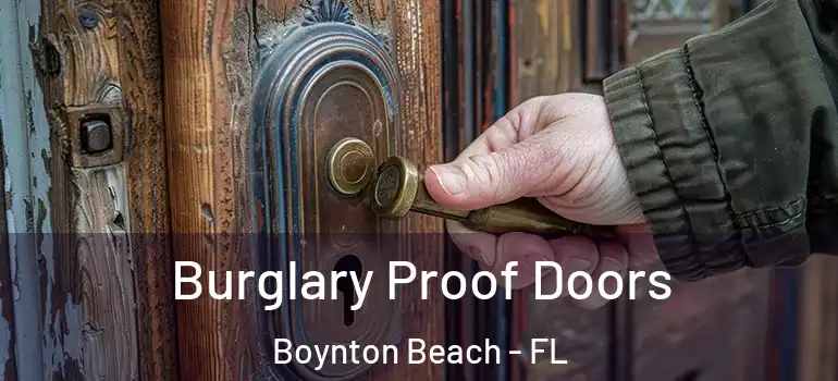  Burglary Proof Doors Boynton Beach - FL