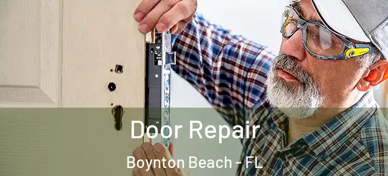  Door Repair Boynton Beach - FL