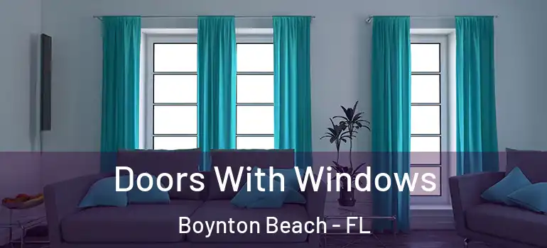  Doors With Windows Boynton Beach - FL