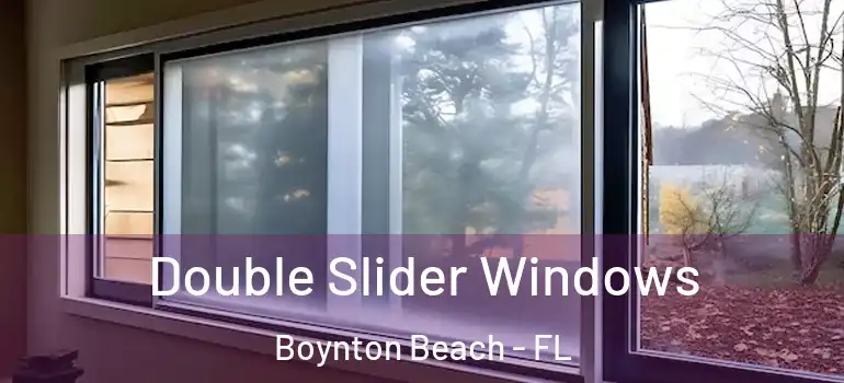  Double Slider Windows Boynton Beach - FL