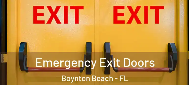  Emergency Exit Doors Boynton Beach - FL
