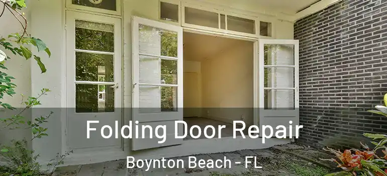  Folding Door Repair Boynton Beach - FL