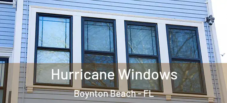  Hurricane Windows Boynton Beach - FL