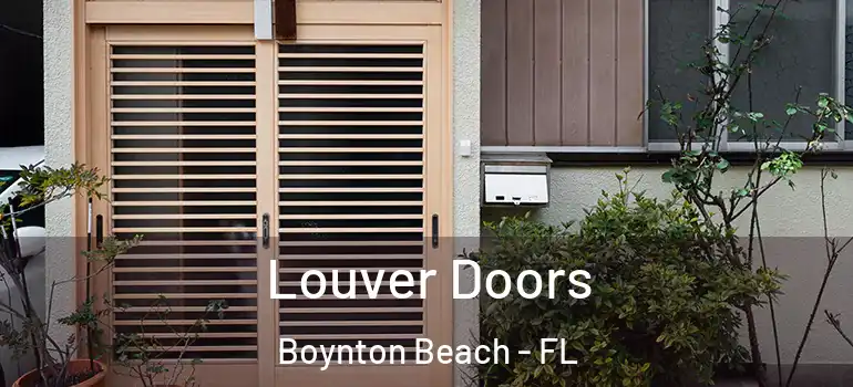 Louver Doors Boynton Beach - FL