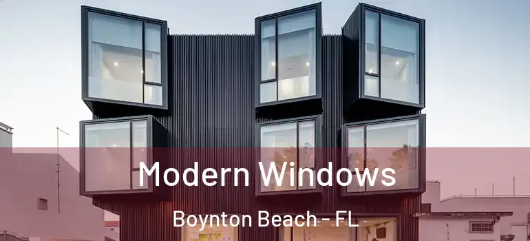  Modern Windows Boynton Beach - FL