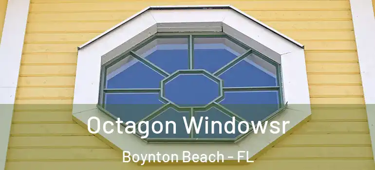  Octagon Windowsr Boynton Beach - FL