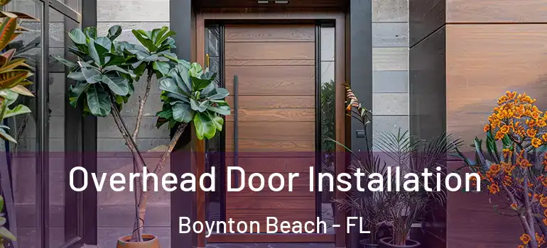  Overhead Door Installation Boynton Beach - FL