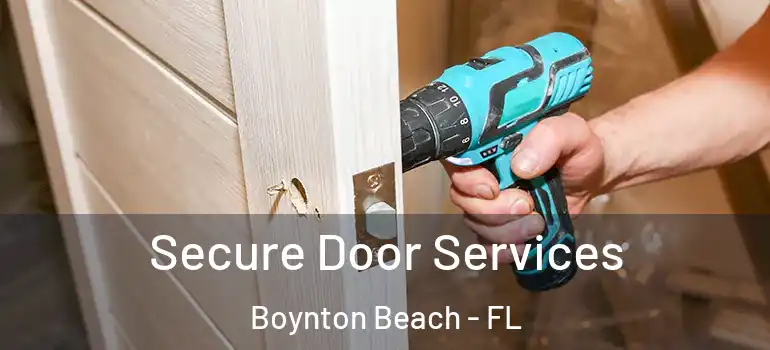  Secure Door Services Boynton Beach - FL