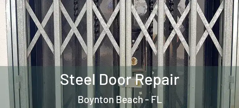  Steel Door Repair Boynton Beach - FL