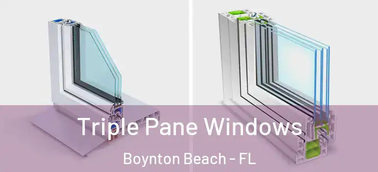 Triple Pane Windows Boynton Beach - FL