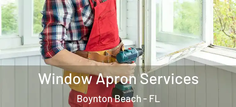  Window Apron Services Boynton Beach - FL